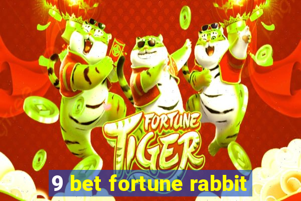 9 bet fortune rabbit